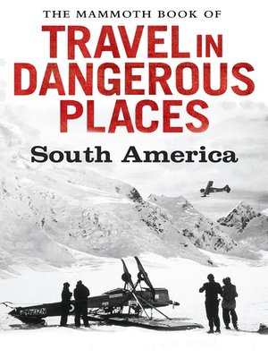 cover image of The Mammoth Book of Travel in Dangerous Places